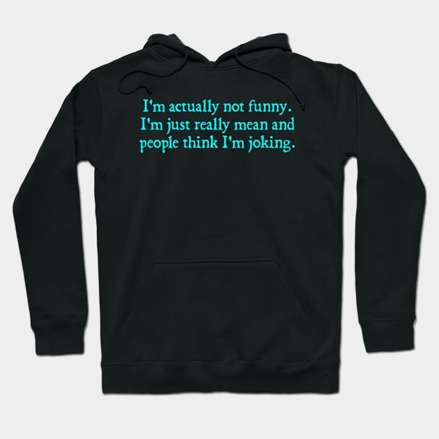 I'm not funny at all Hoodie by  hal mafhoum?